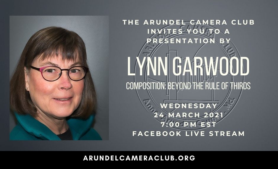 2021 Mar. 24: Lynn Garwood – Composition: Beyond the Rule of Thirds