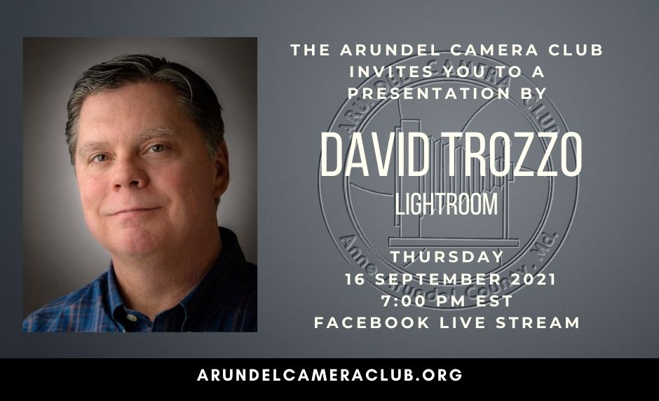 2021 Sep. 16: Program – David Trozzo –  Lightroom