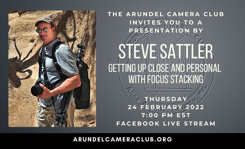 2022 Feb. 24: Program – Steve Sattler – Getting Up Close & Personal w/ Focus Stacking