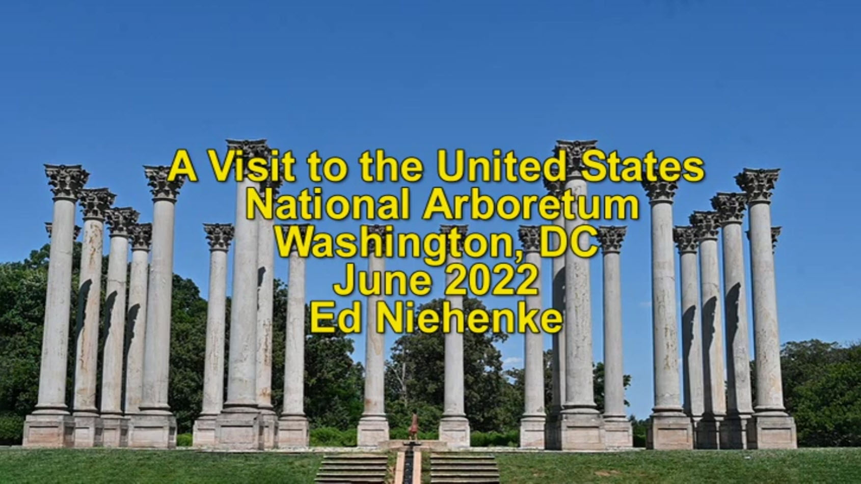 US National Arboretum Field Trip Video by Ed Niehenke