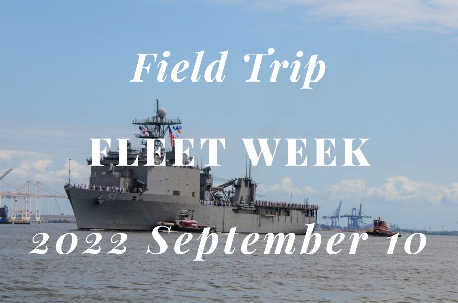 2022 Sep. 10: Field Trip – Maryland Fleet Week & Flyover, Baltimore Inner Harbor